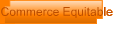 Commerce Equitable